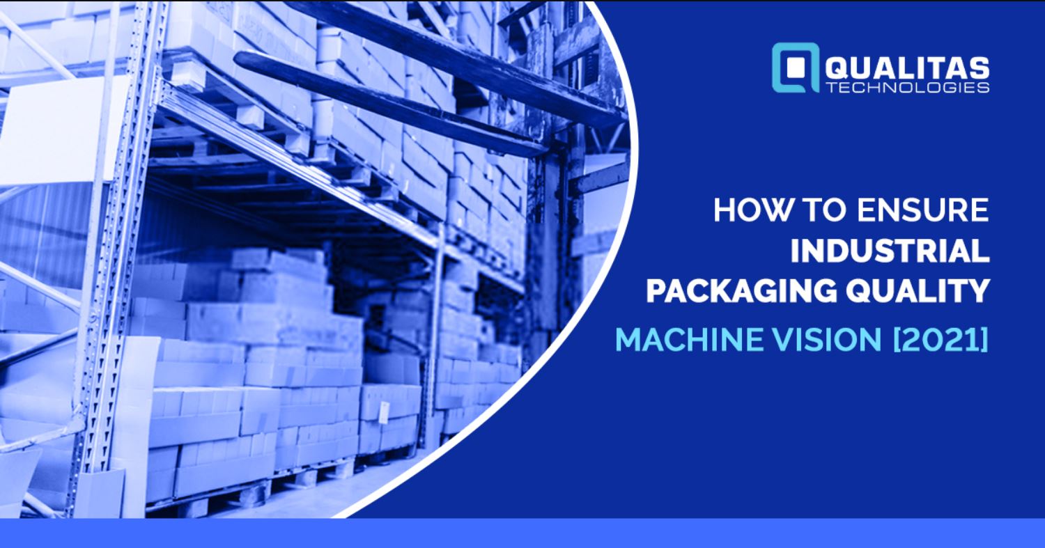 How To Ensure The Quality Of Packaging Materials?- MACHINE VISION [2021]