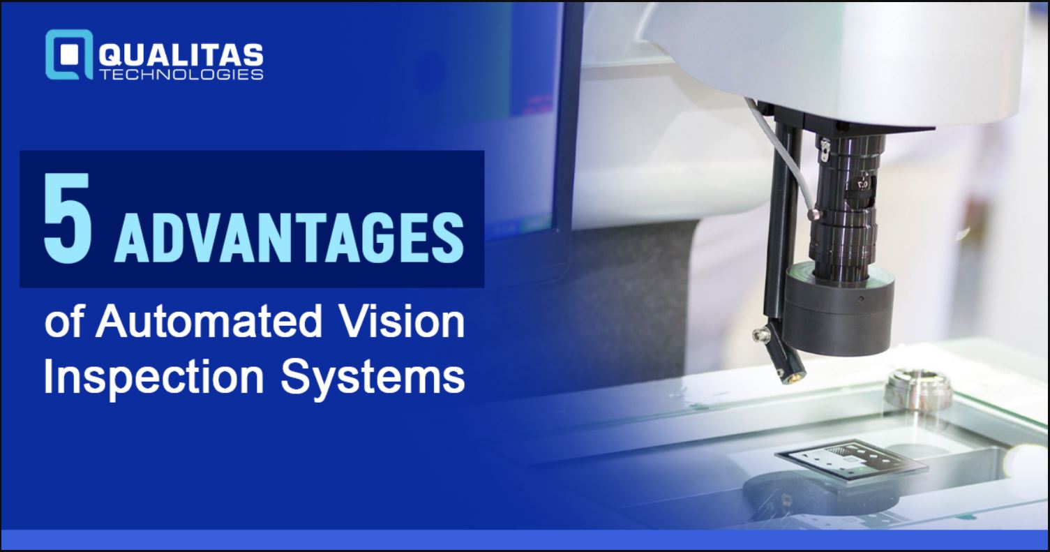 5 Advantages of Automated Vision Inspection Systems