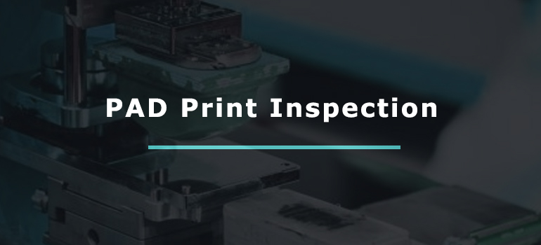 PAD Print Inspection