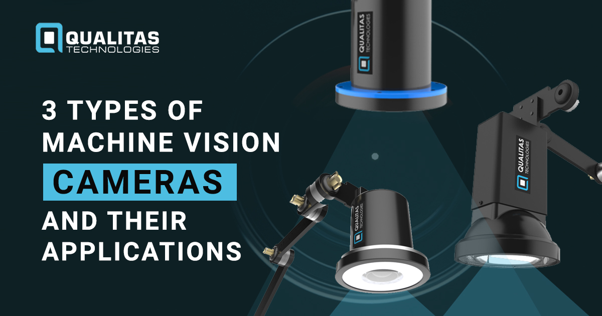 Machine Vision Cameras And Their Applications | Qualitas Technologies