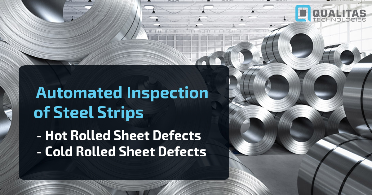 Automated Inspection Of Steel Strips- Hot Rolled & Cold Rolled Sheet Defects | Qualitas Technologies