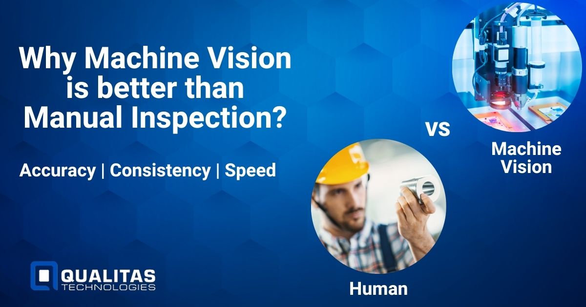 Machine Vision vs Manual Inspection